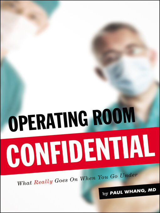 Nimiön Operating Room Confidential lisätiedot, tekijä Paul Whang - Odotuslista